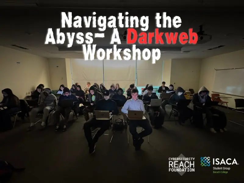 Navigating the Abyss – A Darkweb Workshop at Baruch College